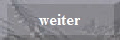 weiter weiter